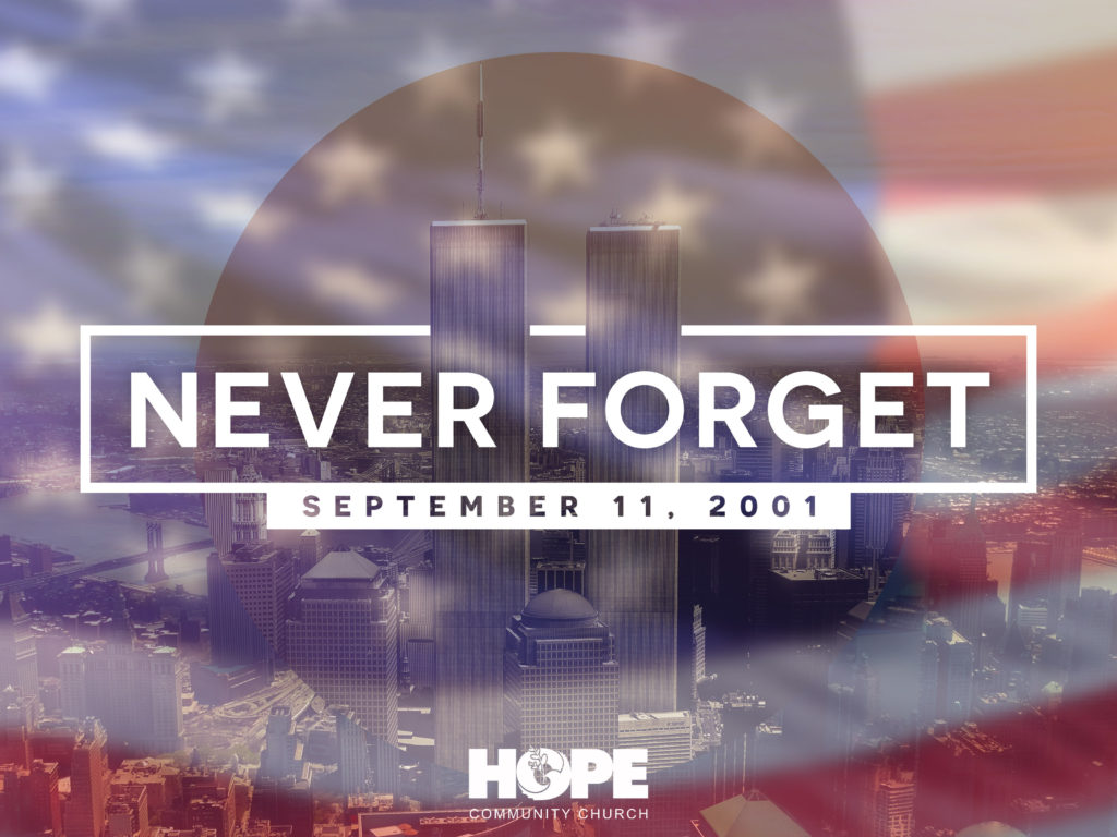 Remembering Those On 9-11 - Hope Community Church Of Lowell